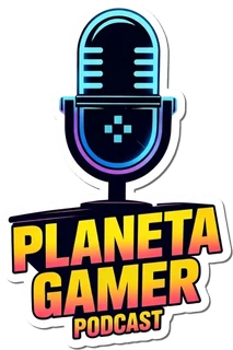 Planeta Gamer Podcast